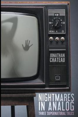Nightmares in Analog by Jonathan Chateau image