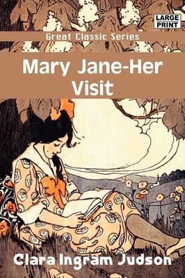Mary Jane - Her Visit by Clara Ingram Judson image