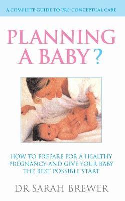 Planning A Baby? by Sarah Brewer image
