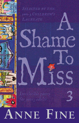A Shame to Miss Poetry: Collection 3 by Anne Fine image