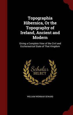 Topographia Hibernica, or the Topography of Ireland, Ancient and Modern image