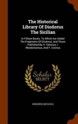 The Historical Library of Diodorus the Sicilian by Diodorus Siculus image