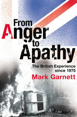 From Anger To Apathy by Mark Garnett image