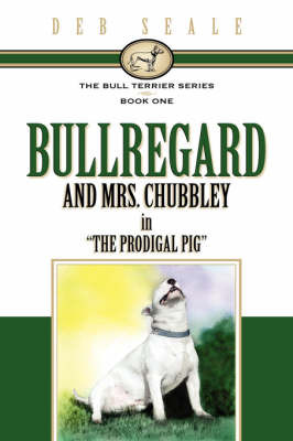 The Bull Terrier Series Book # 1 by Deb, Seale image