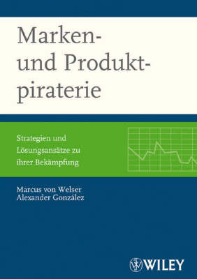 Marken- Und Produktpiraterie: Strategien Und Losungsansatze Zu Ihrer Bekampfung by Alexander Gonzalez image