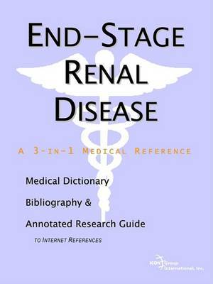 End-Stage Renal Disease - A Medical Dictionary, Bibliography, and Annotated Research Guide to Internet References image