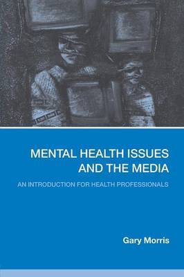 Mental Health Issues and the Media by Gary Morris image