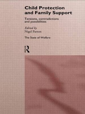 Child Protection and Family Support by Nigel Parton image