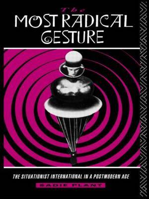 The Most Radical Gesture by Sadie Plant image