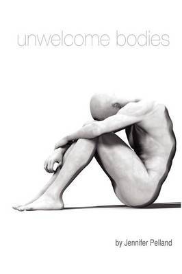 Unwelcome Bodies by Jennifer Pelland image