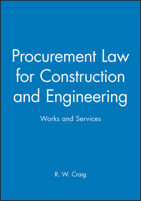 Procurement Law for Construction and Engineering Works and Services by R.W. Craig image