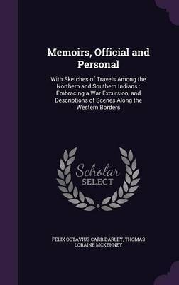 Memoirs, Official and Personal on Hardback by Felix Octavius Carr Darley