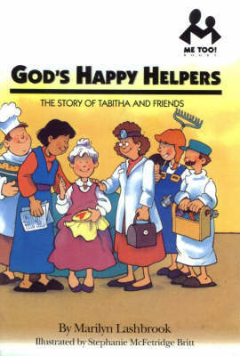 God's Happy Helpers: The Story of Tabitha and Friends by Marilyn Lashbrook image