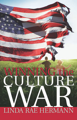 Winning the Culture War by Linda Rae Hermann image