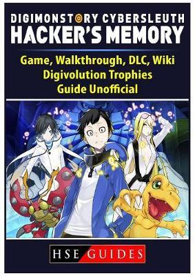 Digimon Story Cyber Sleuth Hackers Memory Game, Walkthrough, DLC, Wiki, Digivolution, Trophies, Guide Unofficial by Hse Guides image