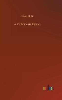 A Victorious Union by Oliver Optic image