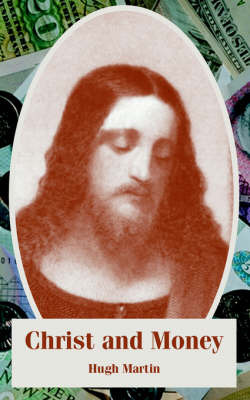 Christ and Money by Hugh Martin image