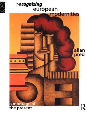 Recognising European Modernities by Allan Pred image