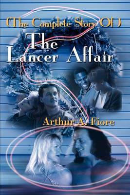 The Complete Story of the Lancer Affair by Arthur A. Fiore image