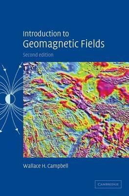 Introduction to Geomagnetic Fields by Wallace H Campbell image