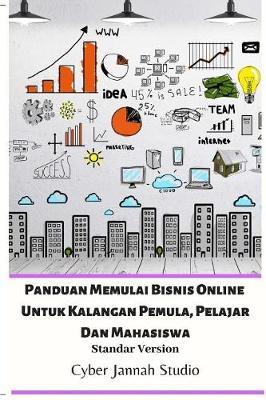 Panduan Memulai Bisnis Online Untuk Kalangan Pemula, Pelajar Dan Mahasiswa Standar Version by Cyber Jannah Studio image