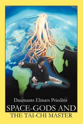 Space-Gods and the Tai-Chi Master by Daumants Elmars Prieditis image