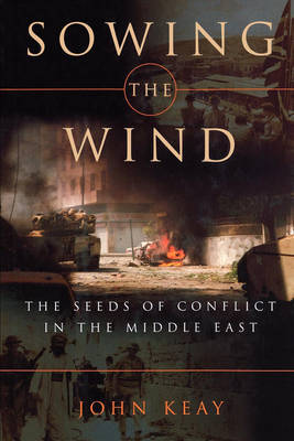 Sowing the Wind by John Keay image