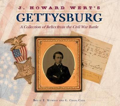 J. Howard Wert's Gettysburg by Bruce E. Mowday image