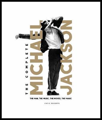 The Complete Michael Jackson by Chris Roberts image