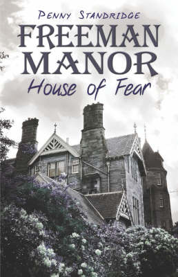 Freeman Manor: House of Fear by Penny Standridge image