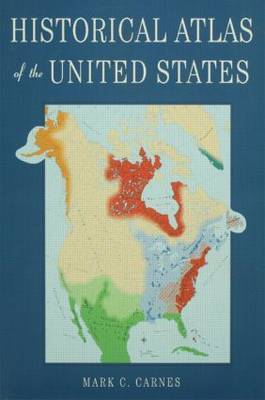Historical Atlas of the United States by Mark C Carnes image