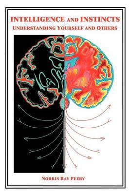 Intelligence and Instincts: Understanding Yourself and Others by Norris Ray Peery image