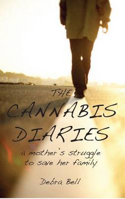 The Cannabis Diaries on Paperback by Debra Bell