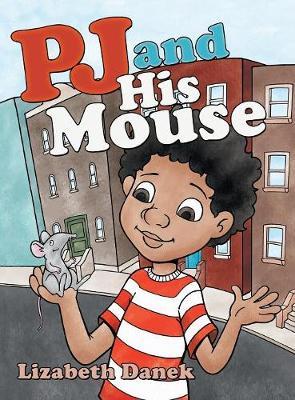 Pj and His Mouse by Lizabeth Danek image