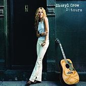 Detours by Sheryl Crow Detours by Sheryl Crow