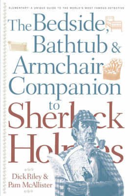 Bedside, Bathtub and Armchair Companion to Sherlock Holmes