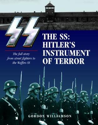 The SS: Hitler's Instrument of Terror on Hardback by Gordon Williamson