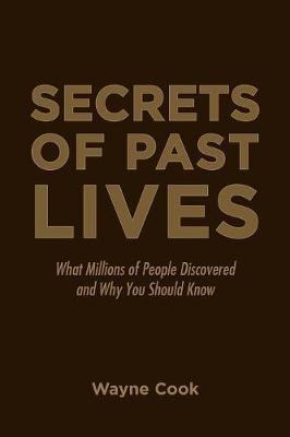 Secrets of Past Lives by Wayne Cook image