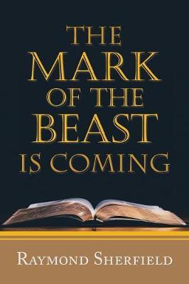 The Mark of the Beast Is Coming by Raymond Sherfield image