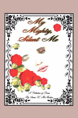 My Mighty Silent Me by Susan McMachan image
