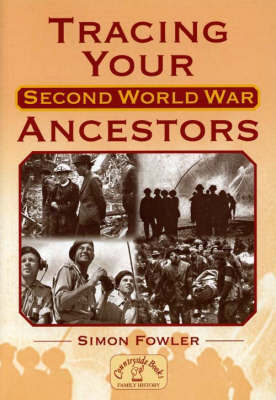 Tracing Your Second World War Ancestors by Simon Fowler image