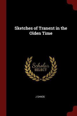 Sketches of Tranent in the Olden Time by J Sands image