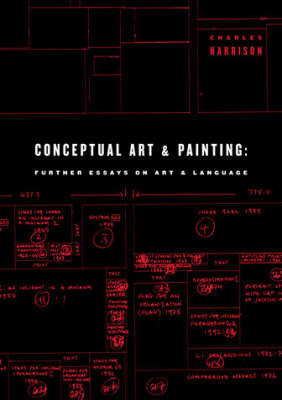 Conceptual Art and Painting: Further Essays on Art and Language on Hardback by Charles Harrison