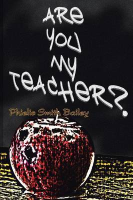Are You My Teacher? by Phielis Smith Bailey image