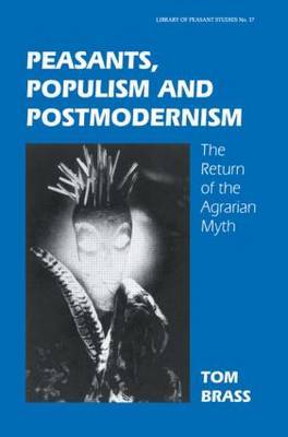 Peasants, Populism and Postmodernism by Tom Brass image