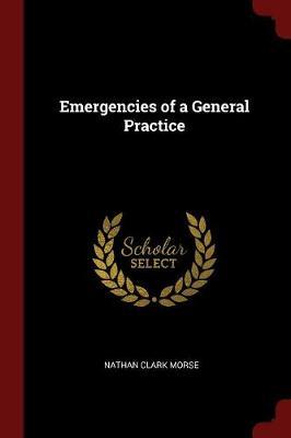 Emergencies of a General Practice by Nathan Clark Morse image