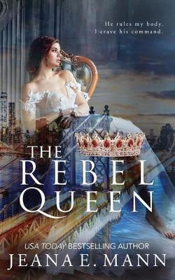 The Rebel Queen by Jeana E Mann image