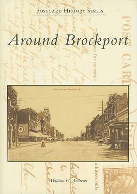 Around Brockport by William G Andrews