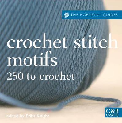 The Harmony Guides: Crochet Stitch Motifs by Erika Knight image
