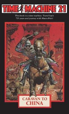 Time Machine 21: Caravan to China by Carol Gaskin image